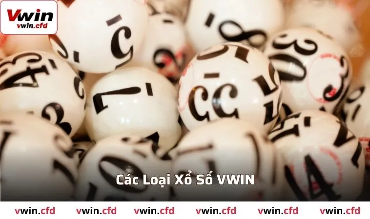 Các loại xổ số tại VWIN bạn có thể tham gia
