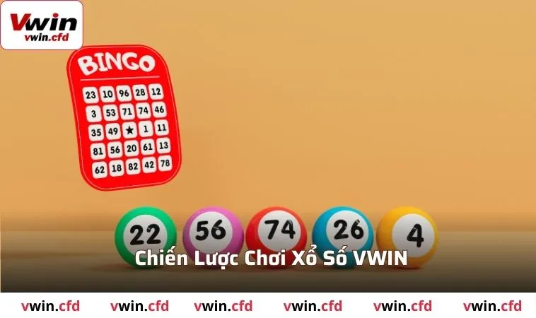 Chiến lược chơi xổ số tại VWIN để tối ưu chiến thắng